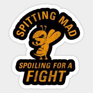 Spitting Mad Spoiling For A Fight Sticker